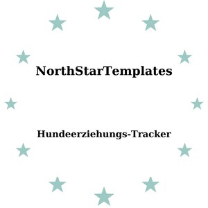 Może przedstawiać: Białe tło z czarnym tekstem "NorthStarTemplates" i "Hundeerziehungs-Tracker". Jasnozielone gwiazdy otaczają tekst.