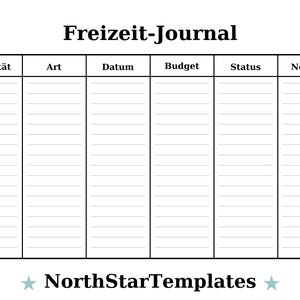K&ouml;nnte beinhalten: Eine schwarz-wei&szlig;e, druckbare Journalseite mit dem Titel "Freizeit-Journal" oben. Die Seite ist in Spalten unterteilt, die mit "Aktivit&auml;t", "Art", "Datum", "Budget", "Status" und "Notizen" beschriftet sind. Das NorthStarTemplates-Logo befindet sich unten.