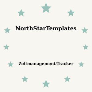 Op de afbeelding: Een lichtbeige achtergrond met turquoise sterren die de tekst "NorthStarTemplates" en "Zeitmanagement-Tracker" in het zwart omcirkelen. Het ontwerp is eenvoudig en strak, geschikt voor digitale sjablonen.