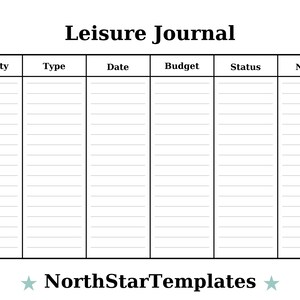 K&ouml;nnte beinhalten: Eine wei&szlig;e Vorlage f&uuml;r ein Freizeitjournal mit Spalten f&uuml;r Aktivit&auml;t, Typ, Datum, Budget, Status und Notizen. Der Titel "Leisure Journal" steht oben und das Logo NorthStarTemplates unten.