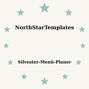 Könnte beinhalten: Ein hellbeiger Hintergrund mit einem Ring aus türkisfarbenen Sternen, der den Text "NorthStarTemplates" und "Silvester-Menü-Planer" in schwarzer Schrift umgibt. Das Design ist schlicht und elegant.