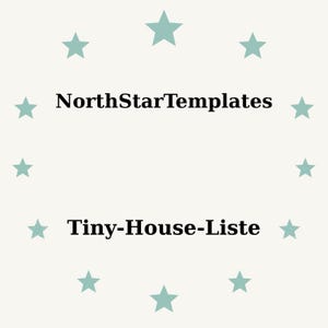 Puede incluir: Fondo beige claro con un círculo de estrellas turquesas. El texto "NorthStarTemplates" está centrado en la parte superior y "Tiny-House-Liste" en la inferior, ambos en negrita negra.