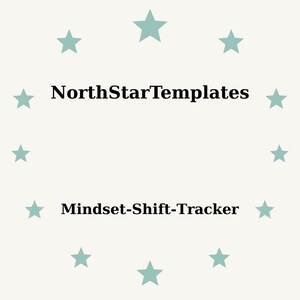 May include: A light beige background with a circle of teal stars. The text "NorthStarTemplates" is centered at the top, and "Mindset-Shift-Tracker" is centered at the bottom, both in black.