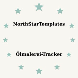 Może przedstawiać: Jasne beżowe tło z turkusowymi gwiazdami ułożonymi w okrąg. Tekst "NorthStarTemplates" jest wyśrodkowany nad "Ölmalerei-Tracker" w czarnej, bezszeryfowej czcionce.