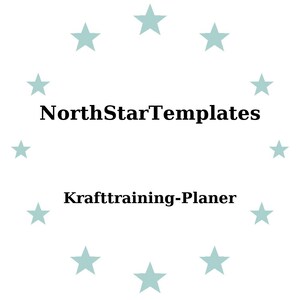 Könnte beinhalten: Weißer Hintergrund mit einem Kranz aus hellblauen Sternen, der die schwarzen Texte "NorthStarTemplates" und "Krafttraining-Planer" umgibt.
