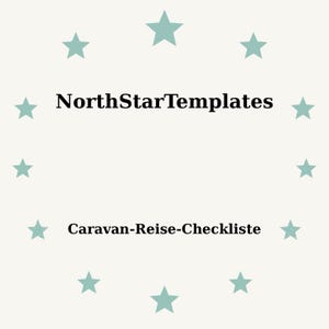 Może przedstawiać: Kremowe tło z turkusowymi gwiazdami ułożonymi w okrąg. Tekst "NorthStarTemplates" jest wyśrodkowany nad "Caravan-Reise-Checkliste" w czarnej, bezszeryfowej czcionce.