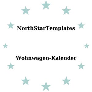 Könnte beinhalten: Weißer Hintergrund mit einem Kreis aus hellblauen Sternen. Der Text "NorthStarTemplates" ist oben zentriert, darunter "Wohnwagen-Kalender". Der Text ist fett und schwarz.