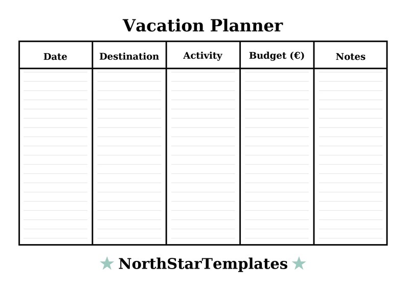 May include: A white vacation planner with black text and a grid layout. The planner includes sections for date, destination, activity, budget, and notes. The text "Vacation Planner" is at the top, and "NorthStarTemplates" is at the bottom.