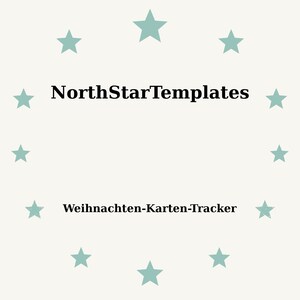 May include: A light beige background with teal stars arranged in a circle. The text "NorthStarTemplates" is centered above the text "Weihnachten-Karten-Tracker". The design is simple and festive.