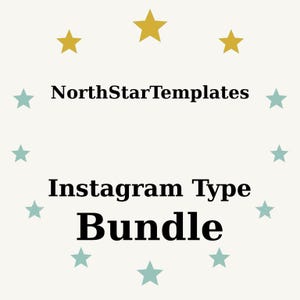 May include: Cream-colored graphic with the text "NorthStarTemplates" and "Instagram Type Bundle" in black. The text is surrounded by gold and teal stars.