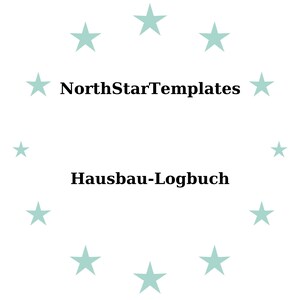 May include: White background with a ring of light teal stars surrounding the text "NorthStarTemplates" and "Hausbau-Logbuch" in black font. The design is simple and clean.