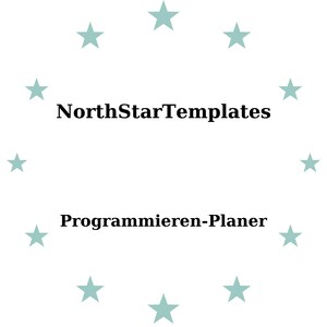 May include: White background with the text "NorthStarTemplates" in black, and "Programmieren-Planer" in black. Light teal stars are arranged in a circle around the text.