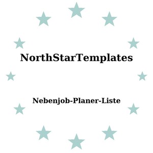 Könnte beinhalten: Weißer Hintergrund mit dem Text "NorthStarTemplates" in Schwarz und "Nebenjob-Planer-Liste" in Schwarz. Hellblaue Sterne umkreisen den Text.