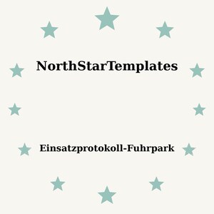 May include: A light beige background with teal stars arranged in a circle. The text "NorthStarTemplates" is centered above the text "Einsatzprotokoll-Fuhrpark".