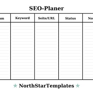 Peut inclure: Un mod&egrave;le de planificateur SEO blanc avec des bordures noires et des colonnes intitul&eacute;es "Datum", "Keyword", "Seite/URL", "Status" et "Notizen". Le titre "SEO-Planer" est en haut et "NorthStarTemplates" en bas.