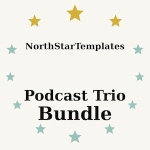 Könnte beinhalten: Cremefarbene Grafik mit dem Text "NorthStarTemplates" über "Podcast Trio Bundle". Der Text ist schwarz, umgeben von goldenen und türkisfarbenen Sternen. Das Design ist schlicht und sauber, geeignet für digitale Produkte.