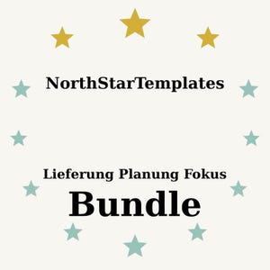 Può includere: Grafica color crema con il testo "NorthStarTemplates" e "Bundle" in nero. Sono presenti anche le parole "Lieferung Planung Fokus". Il design include stelle dorate e verde acqua disposte attorno al testo.