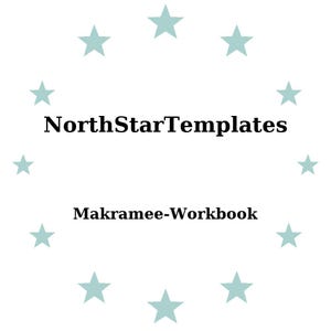 May include: White background with the text "NorthStarTemplates" in black, above "Makramee-Workbook". Light blue stars encircle the text. The image is a template for a macrame workbook.