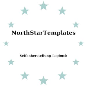 May include: White background with a ring of light blue stars. The text "NorthStarTemplates" is in black, with "Seifenherstellung-Logbuch" below it. The design is simple and clean.