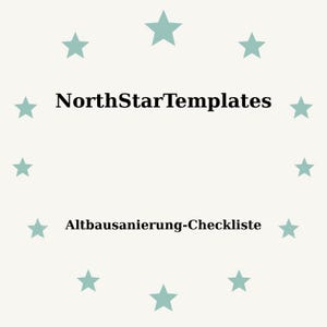 Puede incluir: Un fondo beige claro con un anillo de estrellas turquesas que rodean el texto "NorthStarTemplates" encima de "Altbausanierung-Checkliste" en negro.