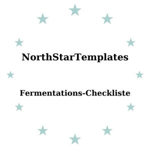 以下が含まれることがあります： 白地に「NorthStarTemplates」と「Fermentations-Checkliste」の黒い文字。薄い青色の星がテキストを囲んでいます。画像は発酵用のテンプレートです。