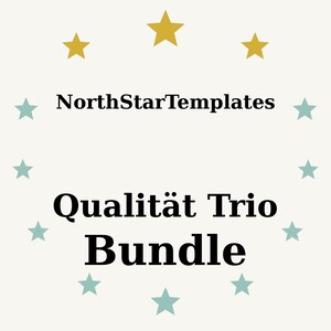 May include: Cream-colored graphic with the text "NorthStarTemplates" above "Qualität Trio Bundle." The text is in black, surrounded by teal and gold stars.