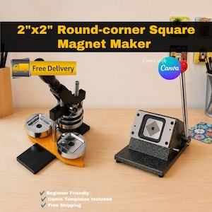 May include: A 2"x2" round-corner square magnet maker set featuring a yellow and black press machine with a metal die and a separate black textured square cutter with a red handle, designed for creating custom square magnets.