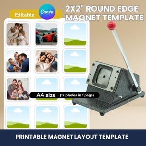 May include: A printable magnet layout template with the text "2X2" ROUND EDGE MAGNET TEMPLATE". The template includes spaces for 12 photos on an A4 size sheet. A metal magnet maker with a red handle is on the right.
