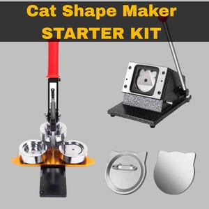 May include: A cat shape maker starter kit. The kit includes a badge maker with a red handle, a cutter, and cat-shaped badge components. The text "Cat Shape Maker STARTER KIT" is displayed in yellow.
