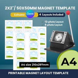 May include: A printable magnet template, sized at 2x2 inches (50x50mm), with 4 layouts. Includes a 12-photo and 8-photo layout. The A4 size template (210x297mm) is editable with Canva. A magnet making machine is also shown.