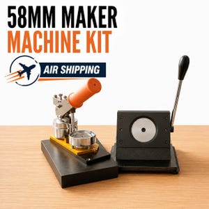May include: A 58mm maker machine kit featuring a metal button press with an orange handle and a separate black circular cutting tool. The text 58MM MAKER MACHINE KIT and AIR SHIPPING with an airplane icon are displayed above the equipment.