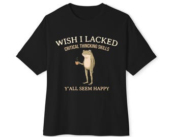 Wish I Lacked Critical Thinking Skills frog graphic tee | Tee