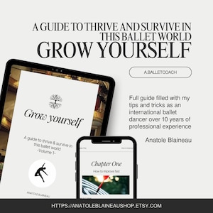 Peut inclure: Une guide numérique pour danseurs de ballet, intitulée "Grow Yourself", affichée sur une tablette et un smartphone. Le guide propose des conseils et astuces d'un danseur de ballet international avec plus de 10 ans d'expérience. Le texte "A guide to thrive and survive in this ballet world" est inclus.