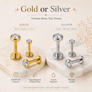 May include: Gold or Silver labret studs with clear round gemstones. The text reads Gold or Silver, Timeless Shine, Your Choice, ASTM F136 Titanium, Hypoallergenic & Nickel Free, Tarnish Resistant, Premium Quality, Safe for Sensitive Skin, Implant Grade Titanium.
