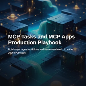 MCP Tasks and Apps Production Playbook - Build Async Agent Workflows image 1