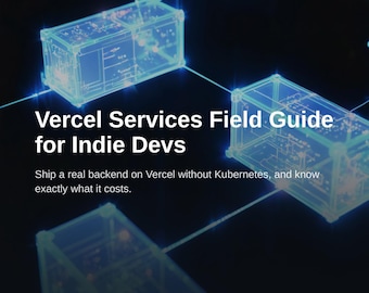 Vercel Services Field Guide for Indie Devs: Deploy Backends Without Kubernetes