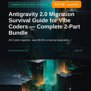 Antigravity 2.0 Migration Guide for Vibe Coders - Complete 2-Part Bundle image 2