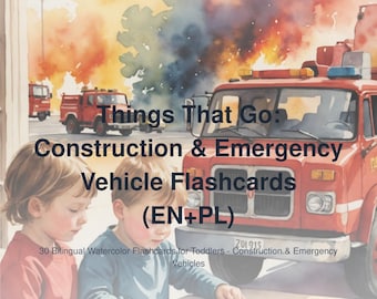 Bilingual Flashcards for Toddlers: Construction & Emergency Vehicles