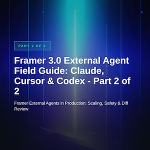 Guida per gli agenti esterni di Framer 3.0 - Parte 2: Sicurezza della produzione e ramificazione immagine 1