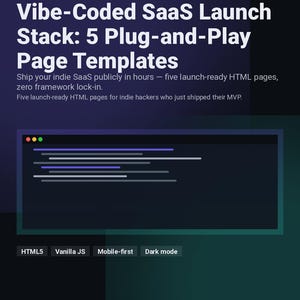 Op de afbeelding: Een donkerblauwe afbeelding met de tekst "Vibe-Coded SaaS Launch Stack: 5 Plug-and-Play Page Templates". De afbeelding bevat ook de tekst "Verzend uw indie SaaS in uren - vijf launch-ready HTML-pagina's, zero framework lock-in."