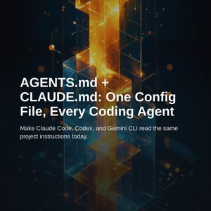 Puede incluir: Un gráfico digital con el texto AGENTS.md + CLAUDE.md: One Config File, Every Coding Agent, y el subtítulo Make Claude Code, Codex, and Gemini CLI read the same project instructions today. El fondo muestra estructuras geométricas de color naranja brillante.