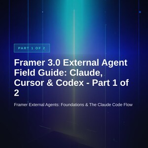 May include: A digital document titled Framer 3.0 External Agent Field Guide: Claude, Cursor & Codex - Part 1 of 2. It features a blue gradient background, the Neuragrowth logo, the text Updated September 2026, and the website URL neuragrowth.co.
