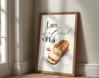 Ich bin das Brot des Lebens Druck, Johannes 6:35 Bibel Vers Wandkunst, Christian Home Decor, Schrift Küche Digitaler Download Geschenk