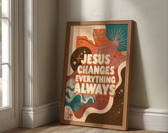 Jesus verändert alles Retro christliche Wandkunst, trendiger Glaube Druck, religiöses Dekor im Stil der 70er Jahre, druckbares Zitat, digitaler Download Poster