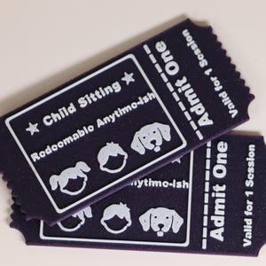 May include: Two dark purple child sitting tickets with white text and illustrations. The tickets read "Child Sitting" and "Admit One". The tickets have a star, a dog, and a child's head illustration.