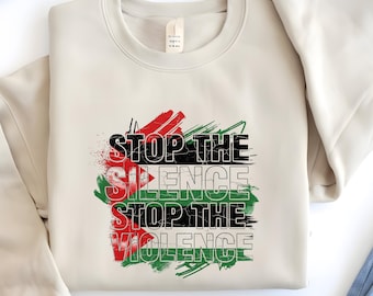 Stop The Sılence Stop The Vıolence Sweatshirt, Free Palestine Hoodie, Anti Israel Tee, Anti Zionist Tee, Palestine Flag