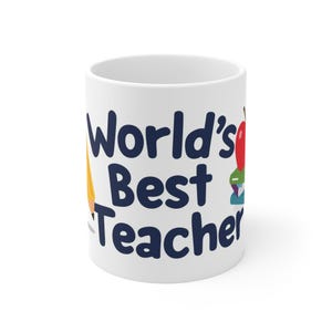 World&#39;s Best Teacher Mug - Fun Gift for Educators, Teacher Appreciation, School Coffee Cup, Personal Mug, Classroom Decor