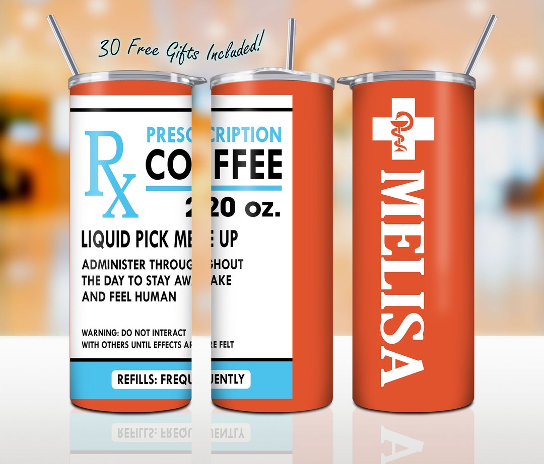 Rx Coffee Prescription 20oz Skinny Tumbler Png Sublimation, Straight ...