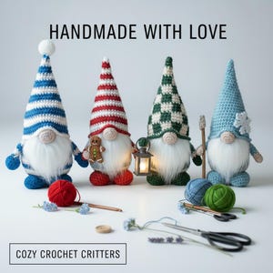 May include: Four handmade crochet gnomes with white beards and colorful hats. One gnome has a blue and white striped hat, another a red and white striped hat, a third a green and white checkered hat, and the last a light blue hat with a snowflake. The text reads "HANDMADE WITH LOVE" and "COZY CROCHET CRITTERS".