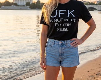 JFK is not in the Epstein Files Tshirt